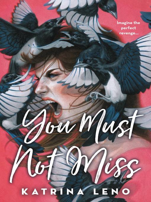 Title details for You Must Not Miss by Katrina Leno - Available